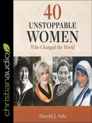cover image of 40 Unstoppable Women Who Changed the World